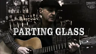 The Parting Glass - a real Irish goodbye with the song's back story.