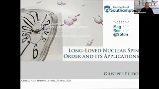 Long-loved nuclear singlet spin order and its applications | Prof. Giuseppe Pileio | Session 84
