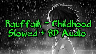 Rauf & Faik - Childhood (детство) - Slowed | 8D Audio