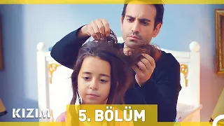 Kızım 5. Bölüm