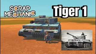 Обзор На Танк "Tiger" H1 в Scrap Mechanic