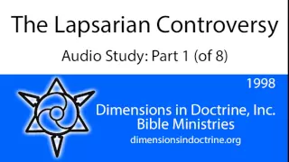 The Lapsarian Controversy - Part 1 (of 8)