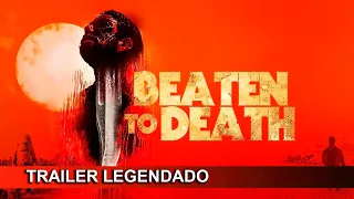 Beaten to Death 2022 Trailer Legendado