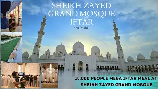 Sheikh Zayed Grand Mosque | 10,000 people Mega Iftar Meal At Sheikh Zayed Grand Mosque