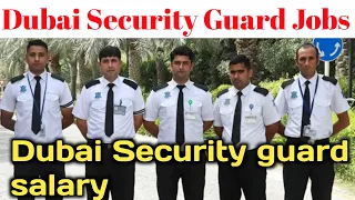 Dubai Security guard Job & Salary!! #npsdubai #dubaijob #dubaisecurity #securityjob