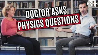 Doctor Asks Physics Questions (ft @MedlifeCrisis)
