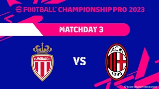 eFootball™ | AS MONACO VS AC MILAN  | eFootball™ Championship Pro 2023 Matchday 3 I Match 2