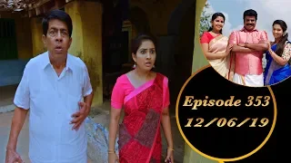 Kalyana Veedu | Tamil Serial | Episode 353 | 12/06/19 |Sun Tv |Thiru Tv