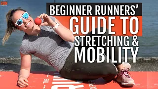 Beginner Runners' Guide to Stretching and Mobility