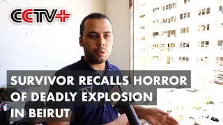 Survivor Recalls Horror of Deadly Explosion in Beirut