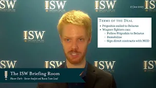 ISW Briefing Room Ep. 5: Assessing Prigozhin's Wagner Group Rebellion