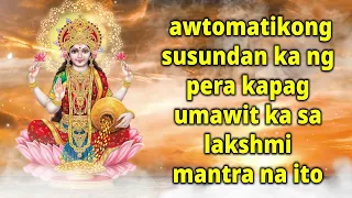 Awtomatikong susundan ka ng pera kapag umawit ka sa lakshmi mantra na ito