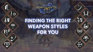 MH Rise: Finding the Right Weapon Styles For You | Beginner / Intermediate / Advanced