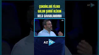 ÇƏKDİKLƏRİ FİLMƏ GƏLƏN ŞƏRHİ ƏLİXAN BELƏ CAVABLANDIRDI