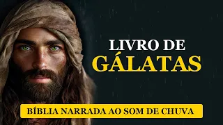 Gálatas [Bíblia narrada ao som de Chuva]