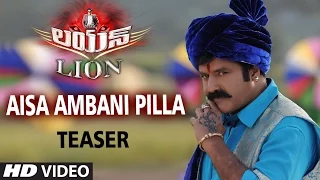 Aisa Ambani Pilla Video Teaser || Lion || Nandamuri Balakrishna, Trisha