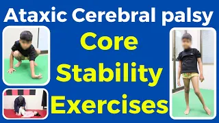 Ataxic Cerebral Palsy: Core Stability Exercises for Cerebral Palsy | Trishla Foundation
