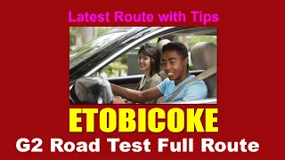 Etobicoke G2 Road Test Full Route Latest Road Test