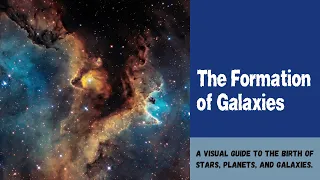 The Formation Of Galaxies And The Birth Of Stars And Planets