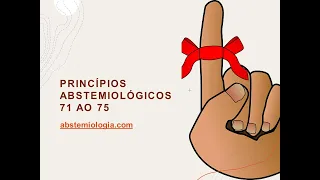 VIDEOTERAPIA ABSTEMIOLÓGICA: PRINCÍPIOS ABSTEMIOLÓGICOS 71 AO 75