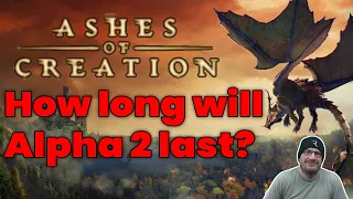 How long will Ashes of Creation Alpha 2 last?