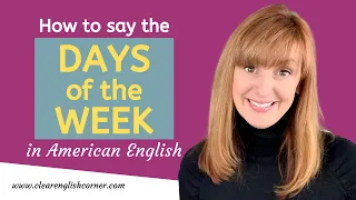 How to Say the Days of the Week in American English 👍