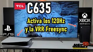 TCL C635 QLED / How to enable 120Hz and VRR Freesync? Variable Refresh Rate