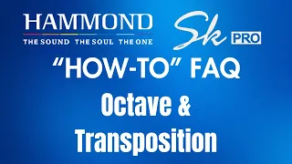 Hammond SkPRO FAQ "How-To" Videos #15 "Octave & Transpose"