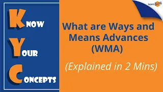 What are Ways and Means Advances | WMA Explained in 2 Minutes  | KYC | By Amit Parhi