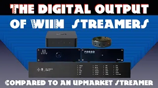 The digital output of WiiM  streamers