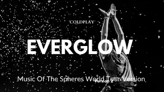 Coldplay - Everglow (Music Of The Spheres World Tour "Live Studio Version")