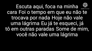 VOCÊ NÃO VALE UMA LÁGRIMA - MATHEUS E KAUAN - LETRA