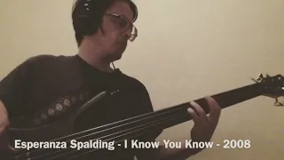 I Know You Know - Esperanza Spalding - Riff Bass Cover