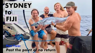 Sydney to Fiji - Part Two: Past the point of no return