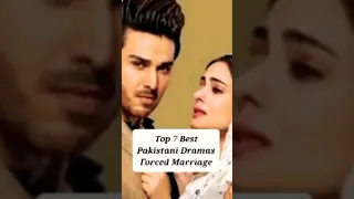 Top 7 Best Pakistani Dramas (Forced Marriage) #shorts #viral #trending