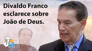 Divaldo Franco esclarece sobre João de Deus