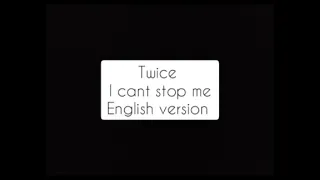 Twice - i cant stop me English cover