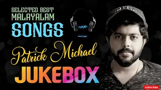 Patrick Michael Songs | Jukebox | Malayalam Melody Songs Jukebox