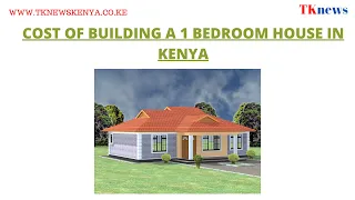 Cost of Building A 1 Bedroom House In kenya