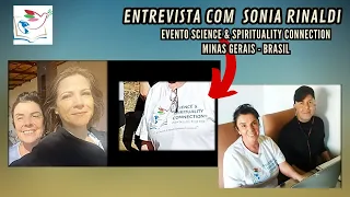 Entrevista com Sonia Rinaldi sobre o Evento Science & Spirituality Connection - Minas Gerais