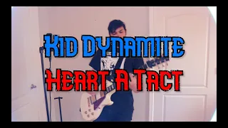 Kid Dynamite - Heart A Tact Video (Full Cover)