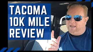 Tacoma 10,000 Mile Review | Would I do it again?