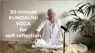 30 minute kundalini yoga for self-reflection | CONSIDER YOUR LIFE'S JOURNEY | Yogigems