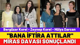 Bergüzar Korel’in ablası Zeynep Korel’e mahkemeden kötü haber!