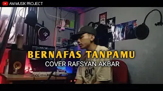 Bernafas Tanpamu - Last Child (cover rafsyan akbar )