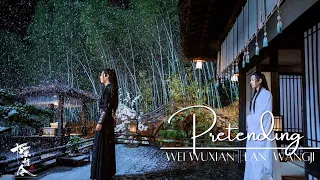 陈情令 | The Untamed FMV | Pretending | Wei Wuxian and Lan Wangji | (WangXian)