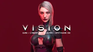 VISION - Evil Electro / Cyberpunk / Dark Techno / Industrial / Dark Electro Music Mix