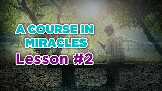 A Course In Miracles- Lesson 2