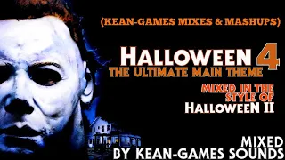 Halloween 4 - The Ultimate Main Theme Mix | H4 Theme But in The Style of H2