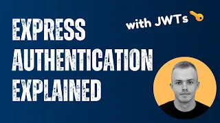 Express Authentication Explained (with JWTs) – Tutorial